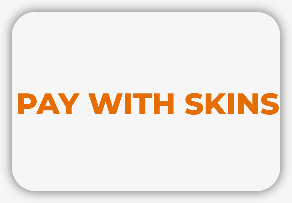 PAY WITH SKINS